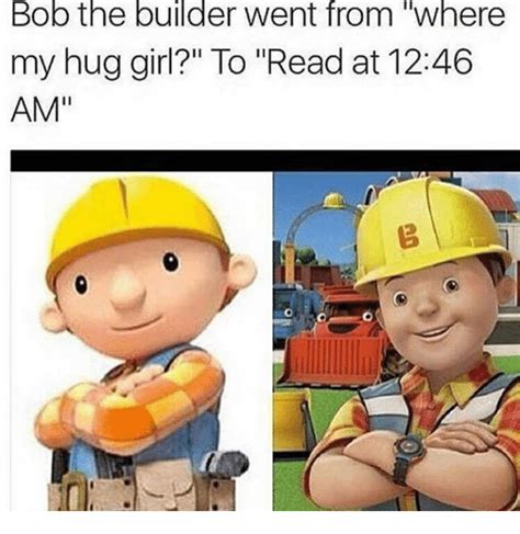 Pin By Horsegirl2604 On Lol Funny Memes Funny Pictures Bob The Builder