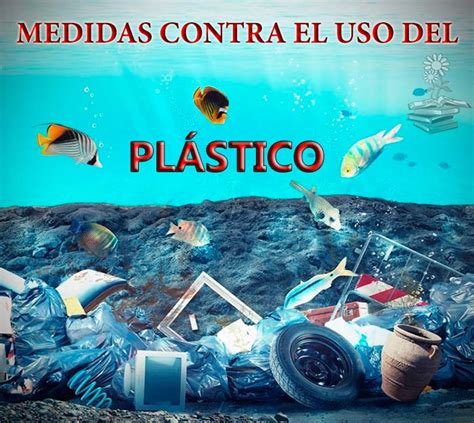 Plastic Attack Y Medidas Contra El Uso Del Plástico ️