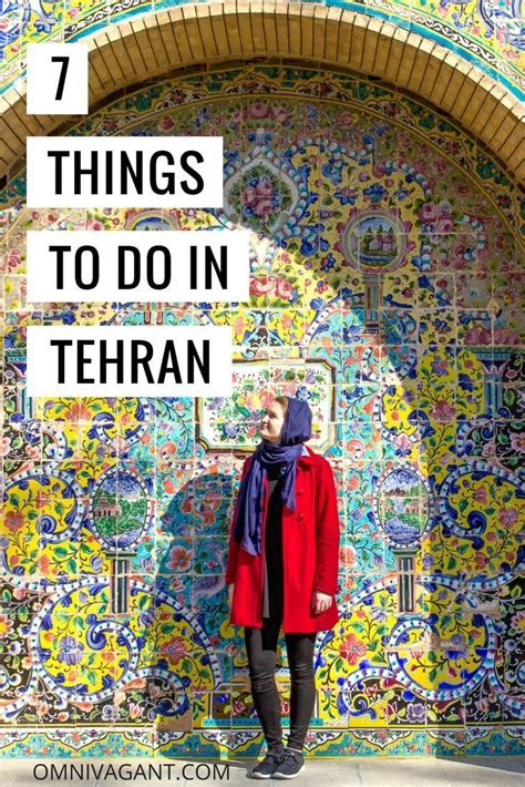 Traveling To Iran The City Of Tehran Must Be On Your Itinerary While