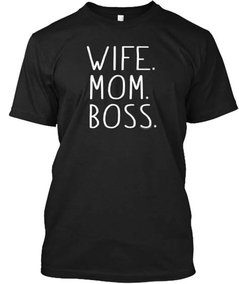 Shirt Invaders Wife Mom Boss Mother S Black T Shirt Front Wife Mom Boss Funny Shirt Sayings