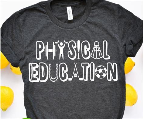Physical Education T Shirt Personalized Embroidery And Dtg Ts For