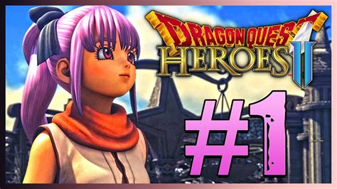 Dragon Quest Heroes 2 Début De Laventure Youtube