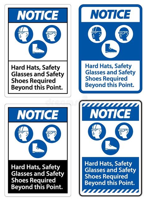 Notice Sign Hard Hats Safety Glasses And Safety Shoes Required Beyond
