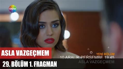 Asla Vazgeçmem 29bölüm 1fragman Youtube