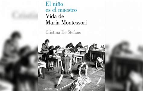 Maria Montessori Una Visionaria Feminista Que Revolucionó La Educación