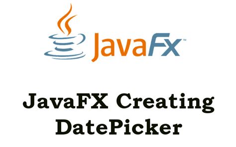 How To Create Java DatePicker With JavaFX Codeloop