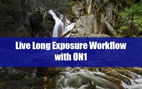 Long Exposure Workflow With On1 Recorded Webinar F64 Academy
