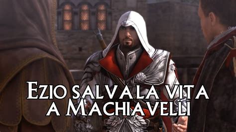 Assassins Creed Brotherhood Lore Ezio Salva La Vita A Machiavelli