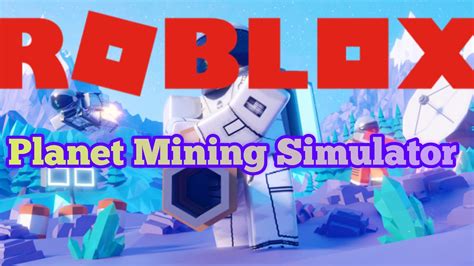 Roblox Planet Mining Simulator Youtube