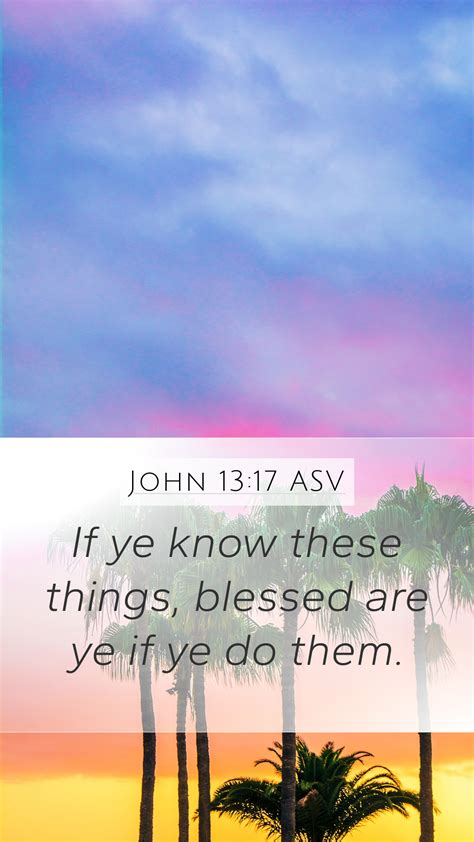 John 1317 Asv Mobile Phone Wallpaper If Ye Know These Things
