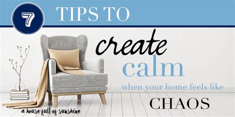 7 Tips To Create Calm When Your Home Feels Like Chaos A House Full Of