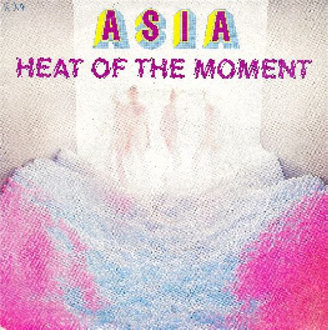 Heat Of The Moment 7 1982 Von Asia