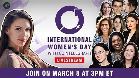 Celebrate International Womens Day With Cointelegraph Join At 3pm Et