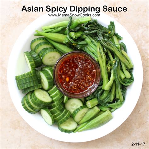 Asian Spicy Dipping Sauce For Vegetables Mama Snow Cooks And More