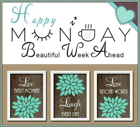Happy Monday, Beautiful Week Ahead monday monday quotes ...