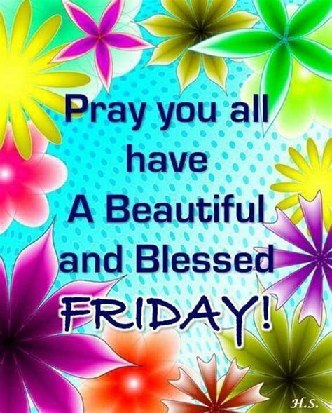Pray You All Have A Beautiful And Blessed Friday Pictures Photos And