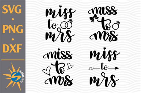 Miss To Mrs Svg Png Dxf Digital Files Include By Svgstoreshop