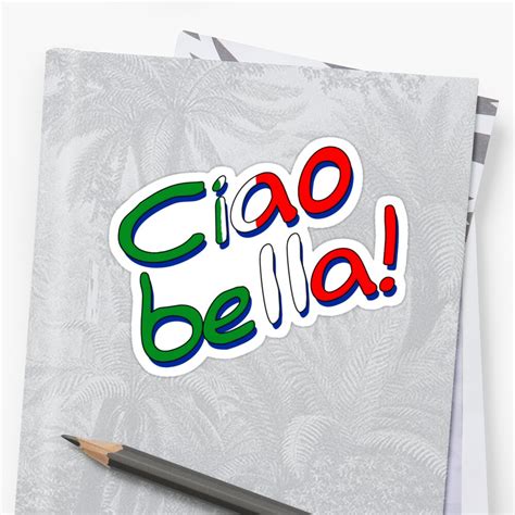 Ciao Bella Sticker By Vittorioilmagat Redbubble