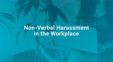 Non Verbal Harassment In The Workplace