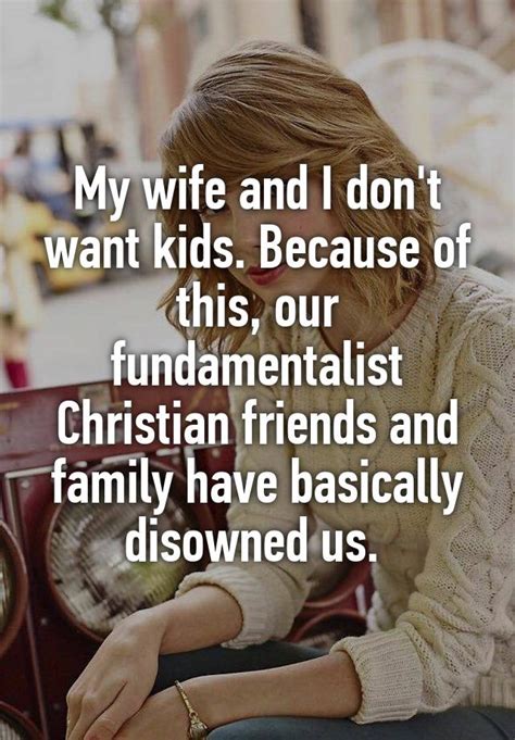 My Wife And I Dont Want Kids Because Of This Our Fundamentalist