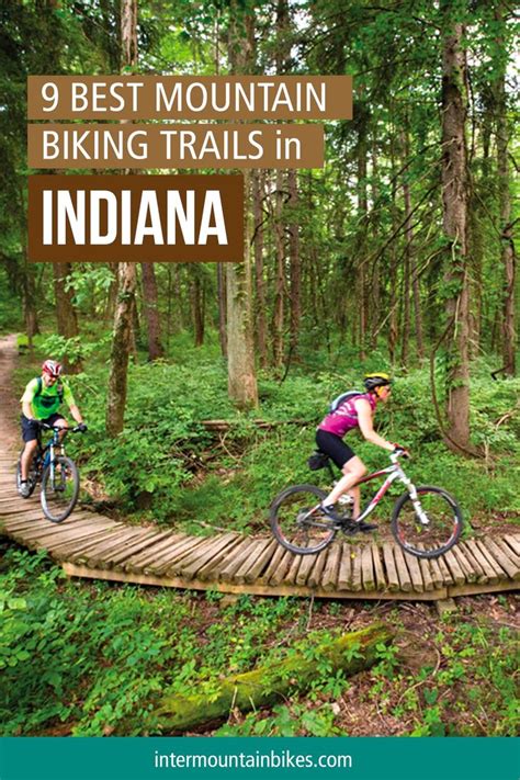 9 Best Mountain Biking Trails In Indiana In 2021 Mountain Biking