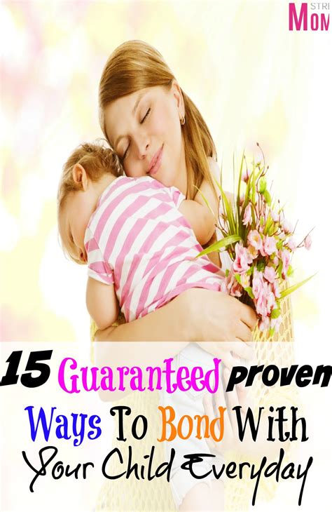15 Guaranteed Proven Ways To Bond With Your Child Everyday This Helped
