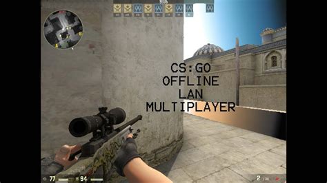 Complete Tutorial Of Csgo Offline Lan Multiplayer Youtube