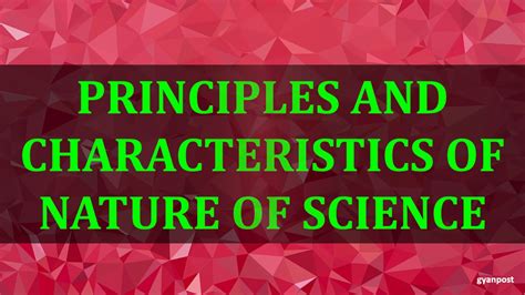 Principles And Characteristics Of Nature Of Science Youtube