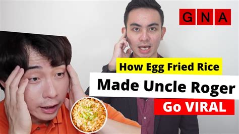 How Egg Fried Rice Made Uncle Roger Go Viral Ft Bbc Food Nigel Ng A