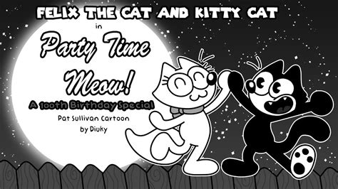 Felix And Kitty In Party Time Meow Felix The Cat 100th Birthday