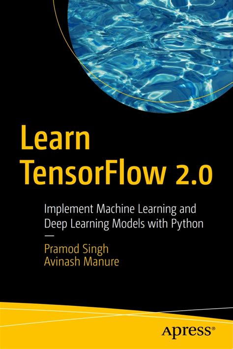 Learn Tensorflow Implement Machine Learning And Deep Learning