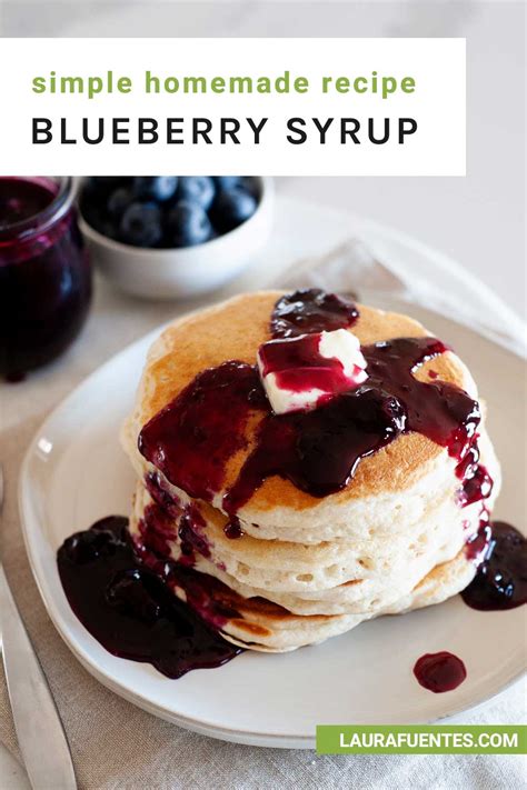 Homemade Blueberry Syrup Recipe Laura Fuentes