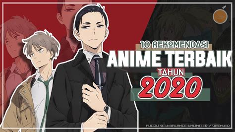 10 Rekomendasi Anime Terbaik Di Tahun 2020 Youtube