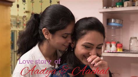 Gl Love Story Of Aadya And Aachal The Other Love Story Fmv Indian Lgbt Webseries Youtube