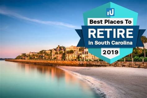 Find The Best Places To Retire In South Carolina In 2019 With Our Help