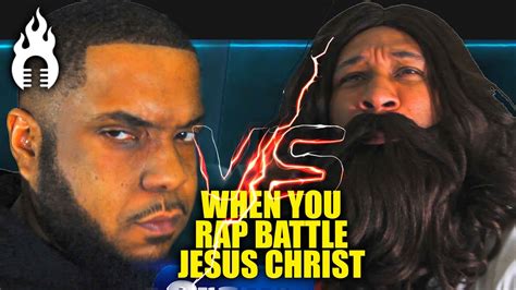 when you rap battle jesus youtube
