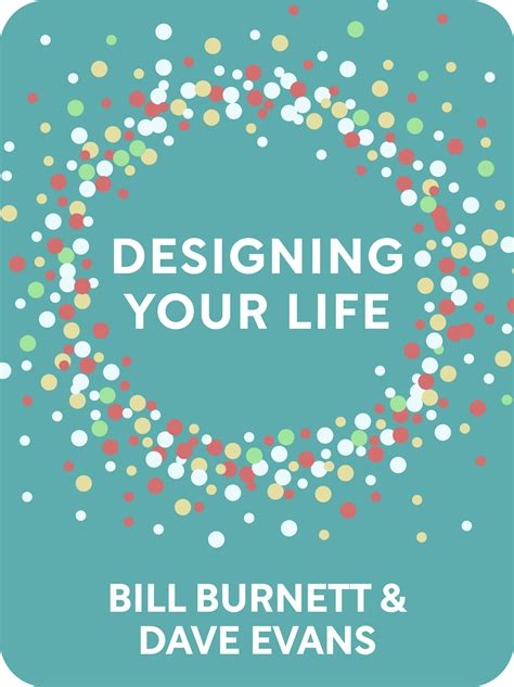 Designing Your Life Book Summary By Bill Burnett And Dave Evans