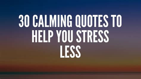 30 calming quotes to help you stress less