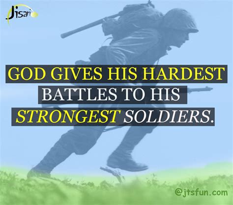 God Gives His Hardest Battles To His Strongest Soldiers Dios Da