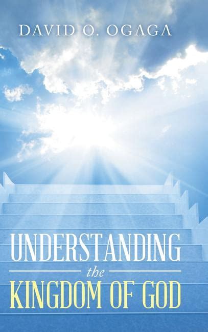Understanding The Kingdom Of God Concepts And Precepts