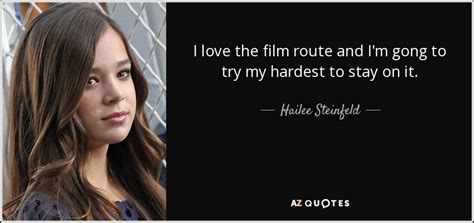 Top 19 Quotes By Hailee Steinfeld A Z Quotes