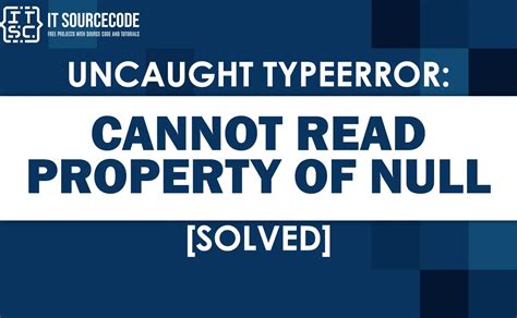 Uncaught Typeerror Cannot Read Property Of Null Solved