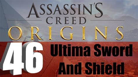Assassin S Creed Origins Ep Ultima Sword And Shield Youtube
