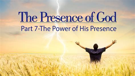 E-108: The Presence of God (Part 7) The Power of His Presence - YouTube