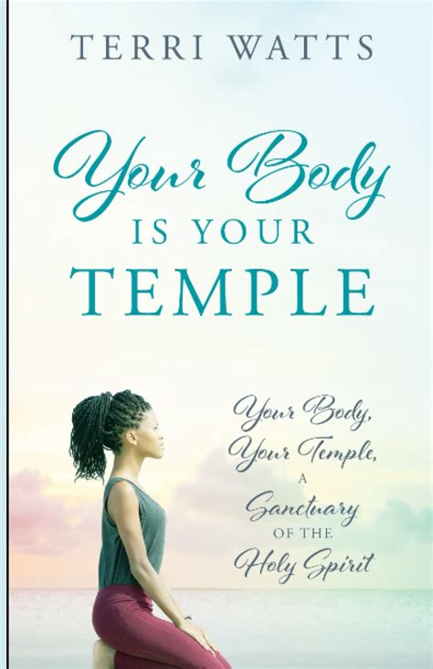 Your Body Is Your Temple Your Body Your Temple A Sanctuary Of The