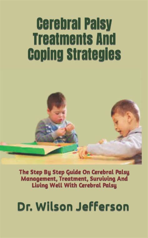Buy Cerebral Palsy S And Coping Strategies The Step By Step Guide On