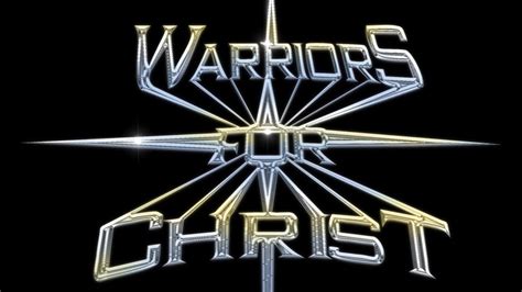 Warriors For Christ Youtube