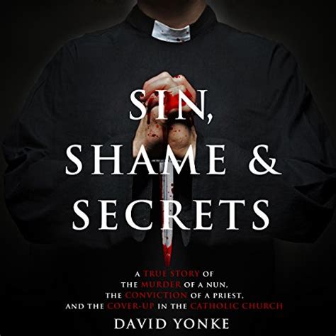 Sin Shame And Secrets Audiobook By David Yonke