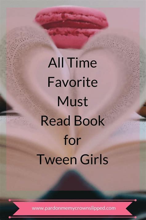 Our All Time Favorite Book For Tween Girls Books For Tween Girls My Xxx Hot Girl