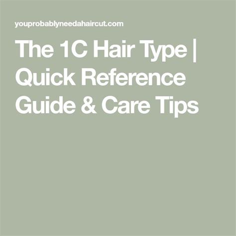 The 1c Hair Type Quick Reference Guide And Care Tips Hair Type 1c
